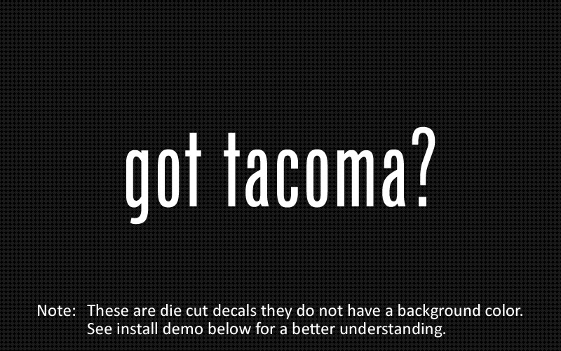 (2x) got tacoma? Sticker Die Cut Decal vinyl