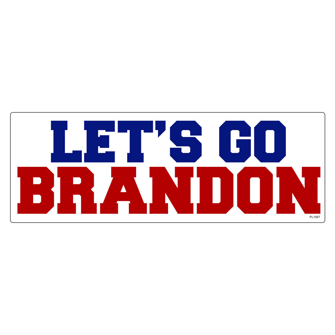 Let\'s Go Brandon Sticker - Car Truck Bumper Vinyl Decal FJB Fck Joe Biden PL1067