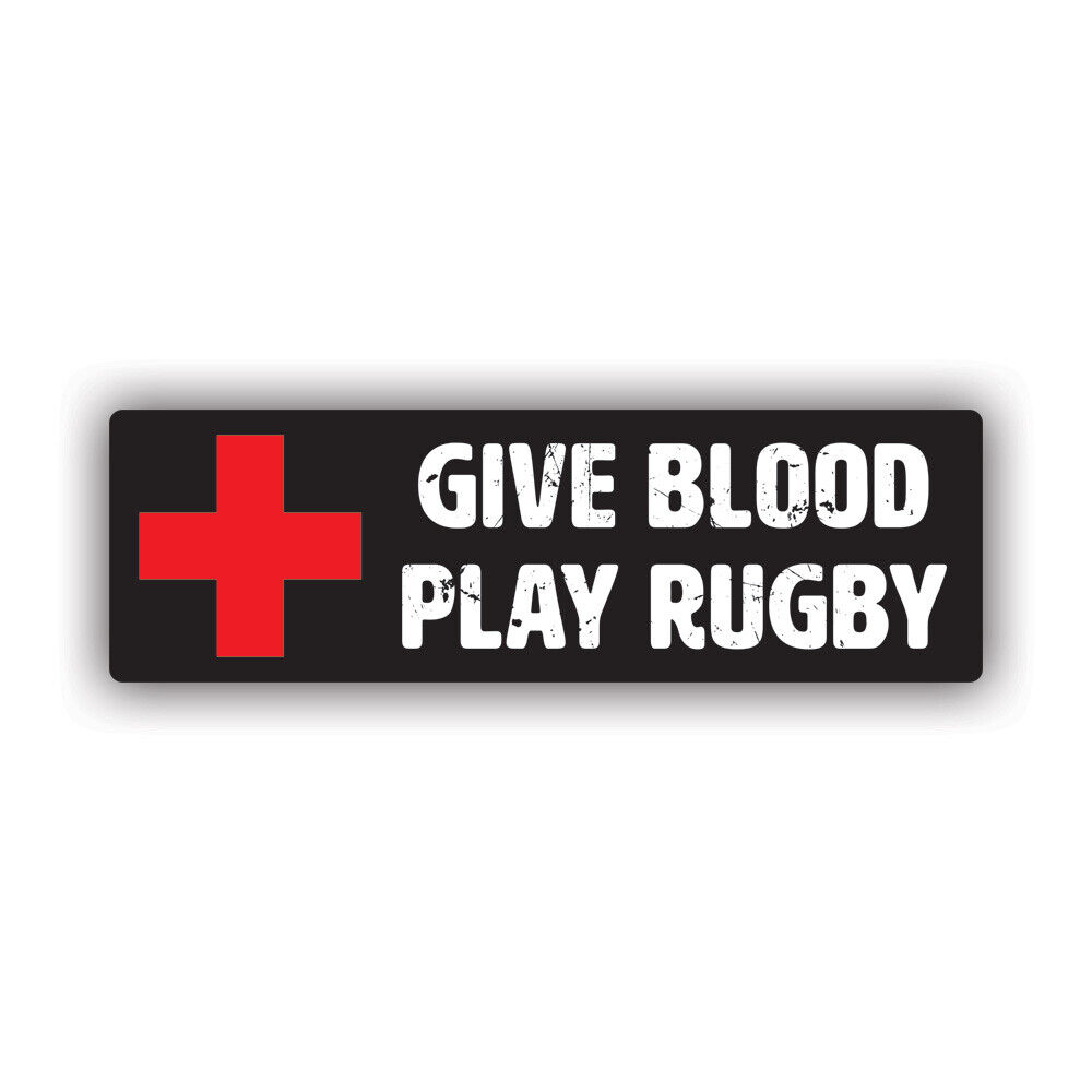 Give Blood Play Rugby Sticker Decal - Weatherproof - rugby rugger football