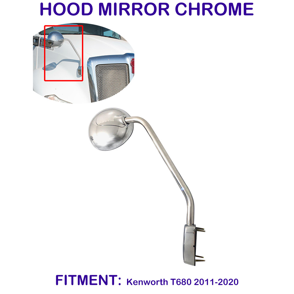 Hood Mirror for Kenworth T680 2011-2020 Passenger (RH) Side /Chrome
