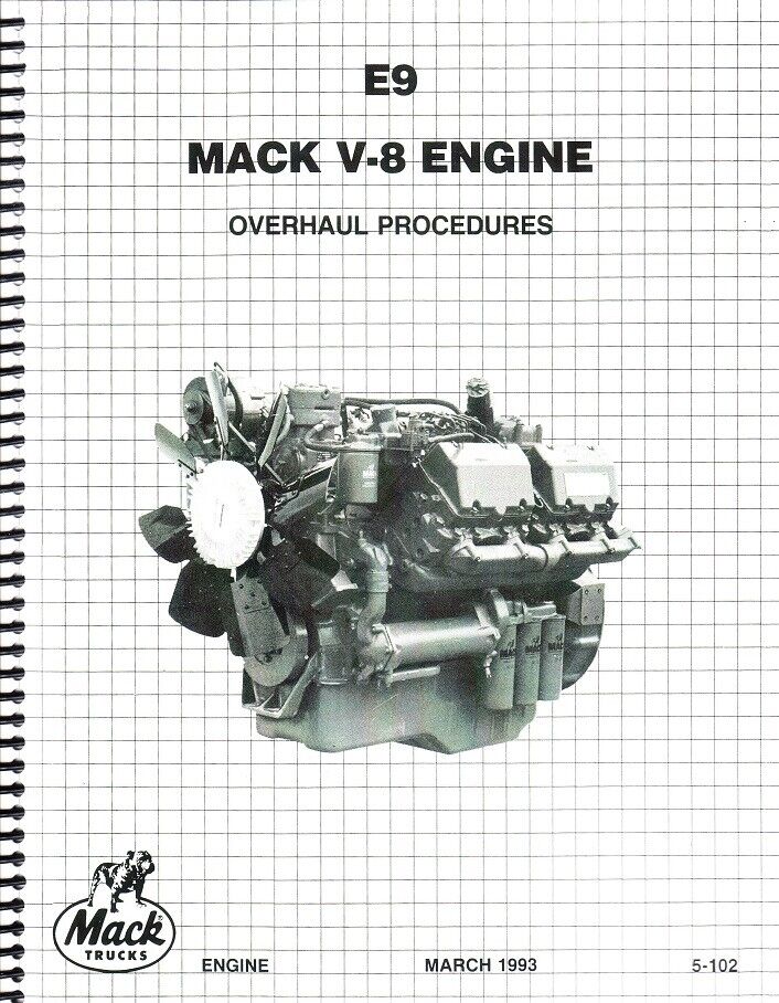 Mack E9 V-8 998 Engine Overhaul Rebuild Repair Service Workshop Shop Manual 5102