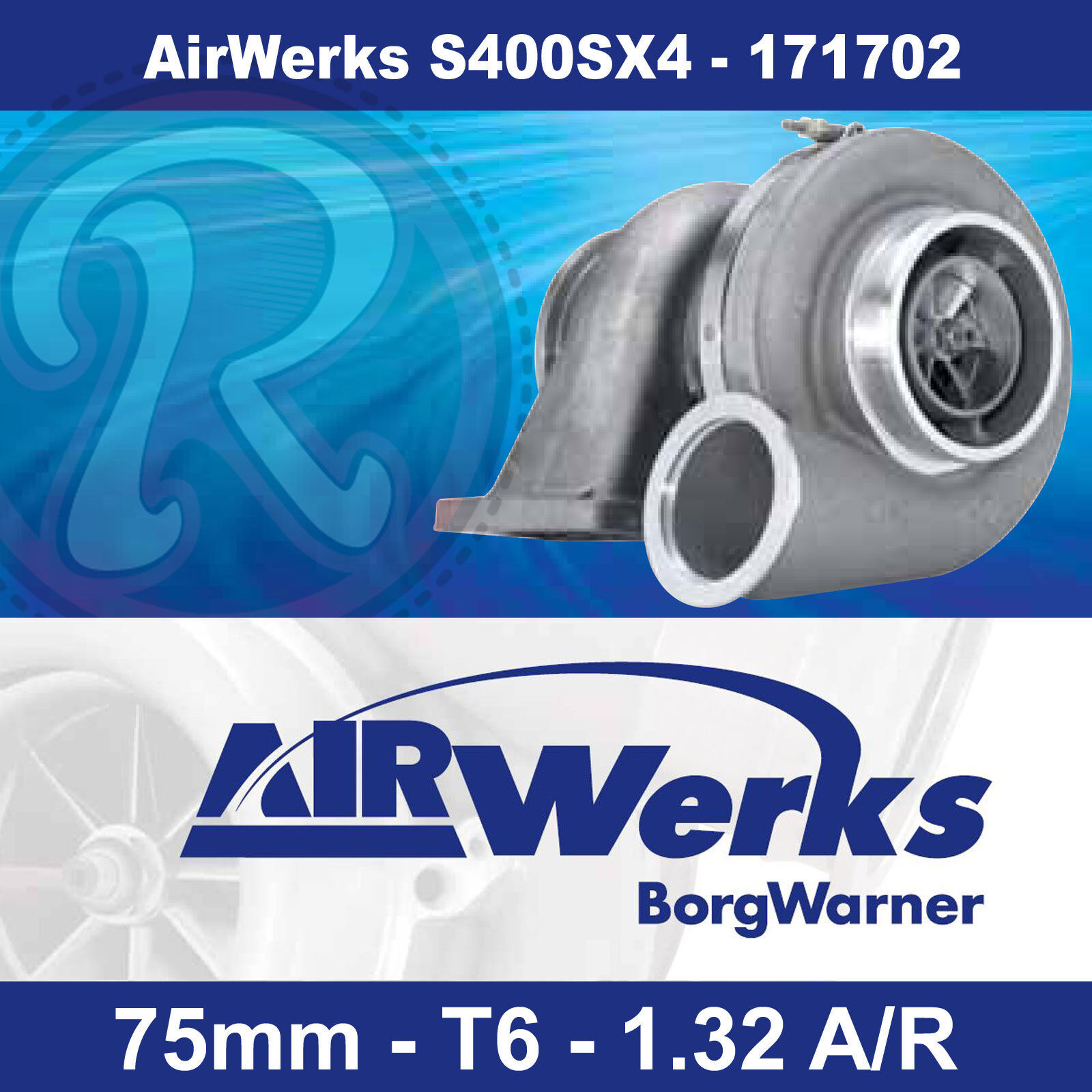 Borg Warner AirWerks S400SX4 Turbo-75mm-T6-Twin Scroll-1.32 A/R 500-1050hp-