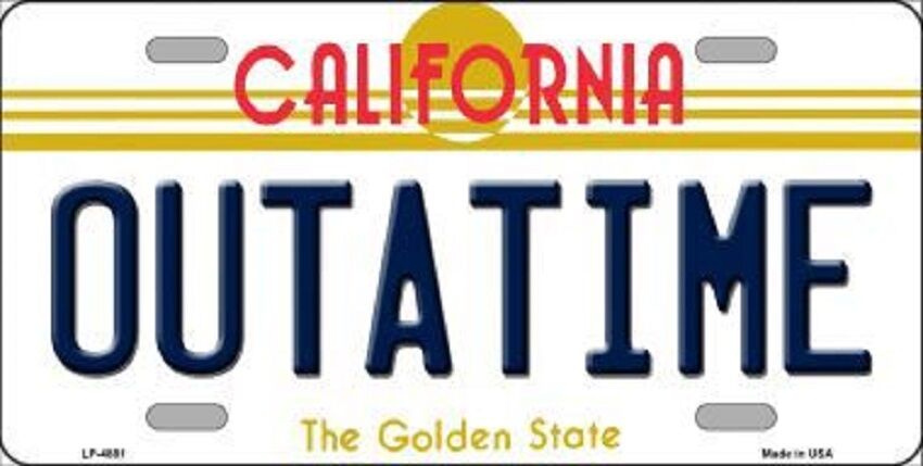 OUTATIME CALIFORNIA STATE BACKGROUND METAL NOVELTY LICENSE PLATE 