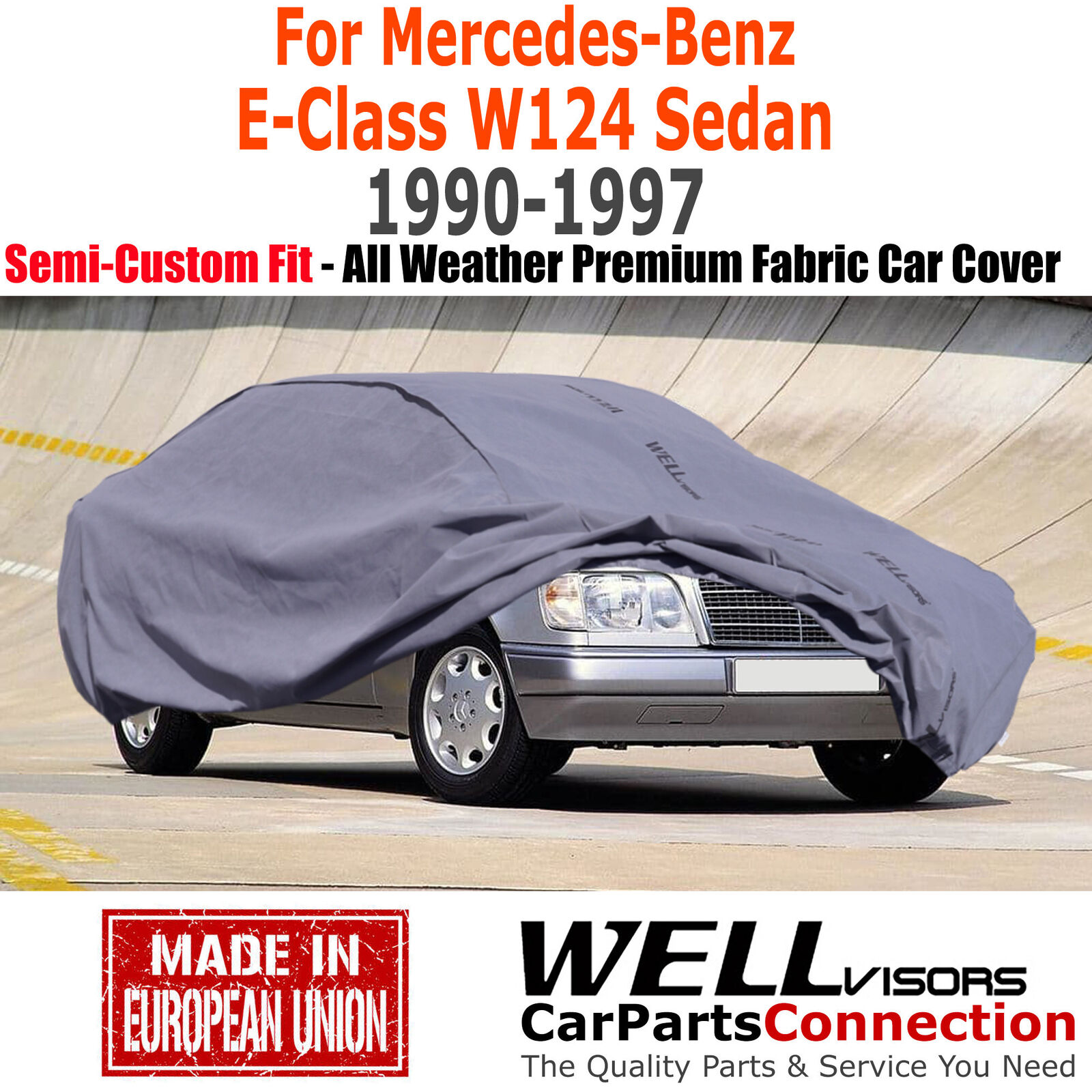 WellVisors All Weather Car Cover For 1990-1997 Mercedes E-Class W124 Sedan