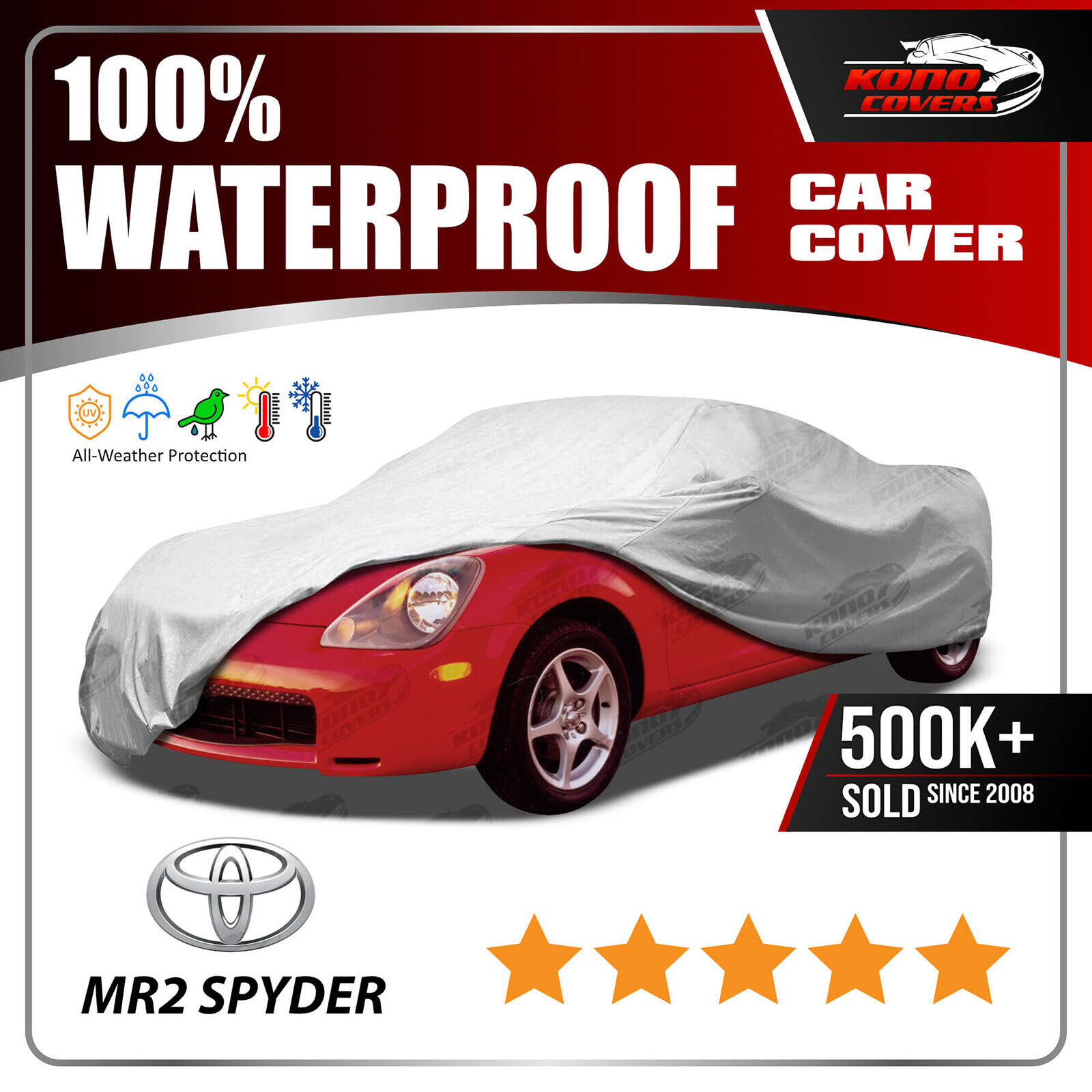 Fits Toyota MR2 SPYDER 2000-2006 CAR COVER - 100% Waterproof 100% Breathable
