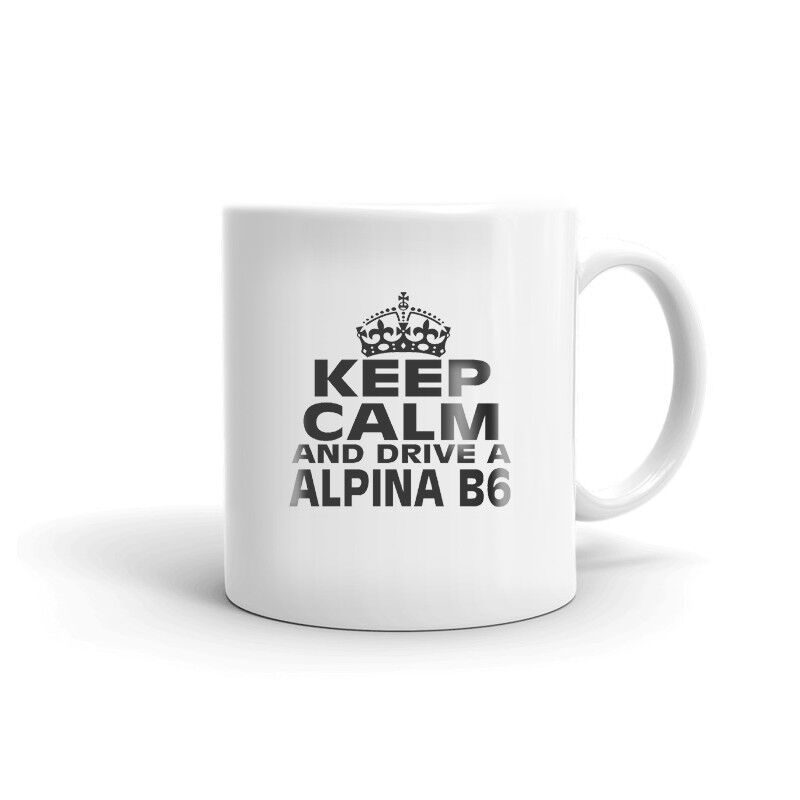ALPINA B6 Keep Calm and Drive Coffee Tea Ceramic Mug Office Work Cup Gift