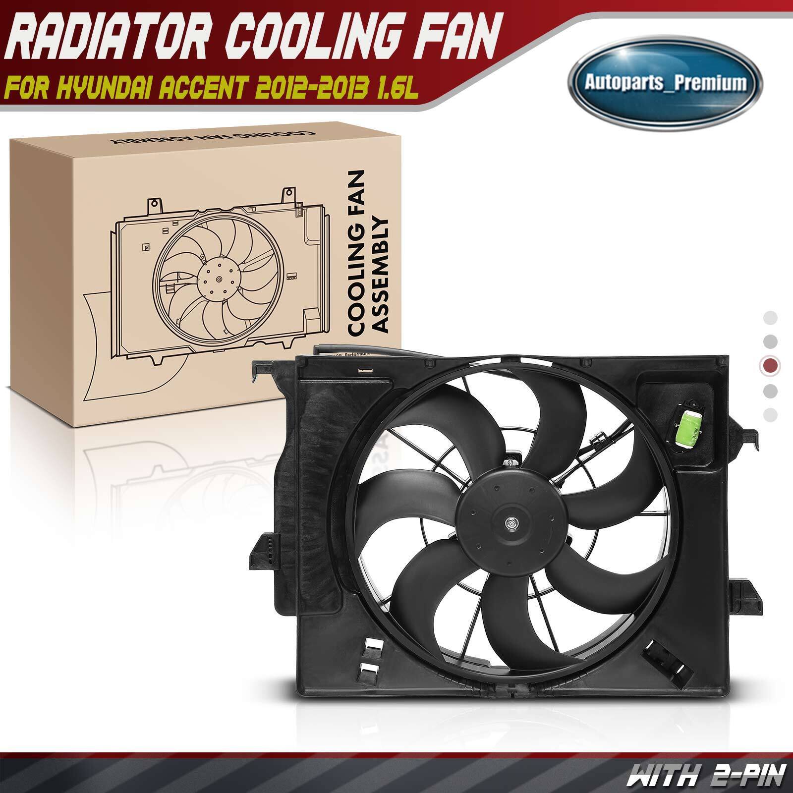 Engine Radiator Cooling Fan w/ Shroud Assembly for Hyundai Accent 2012-2013 1.6L