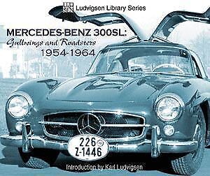 Mercedes Benz 300Sl: Gullwings And Roadsters 1954-1964 Book Factory And Racing