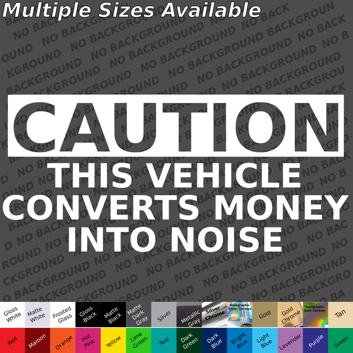  Custom caution this vehicle converts money into noise decal sticker