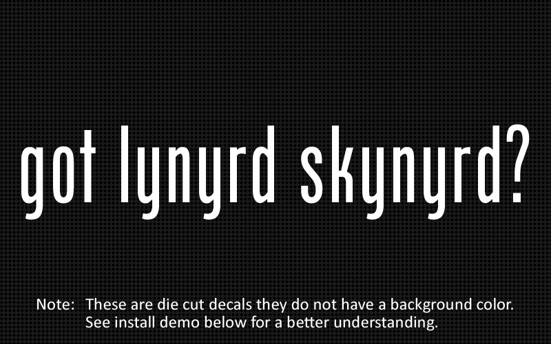 (2x) got lynyrd skynyrd? Sticker Die Cut Decal vinyl