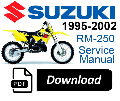 1995 - 2002 Suzuki Rm-250 Service Repair Manual