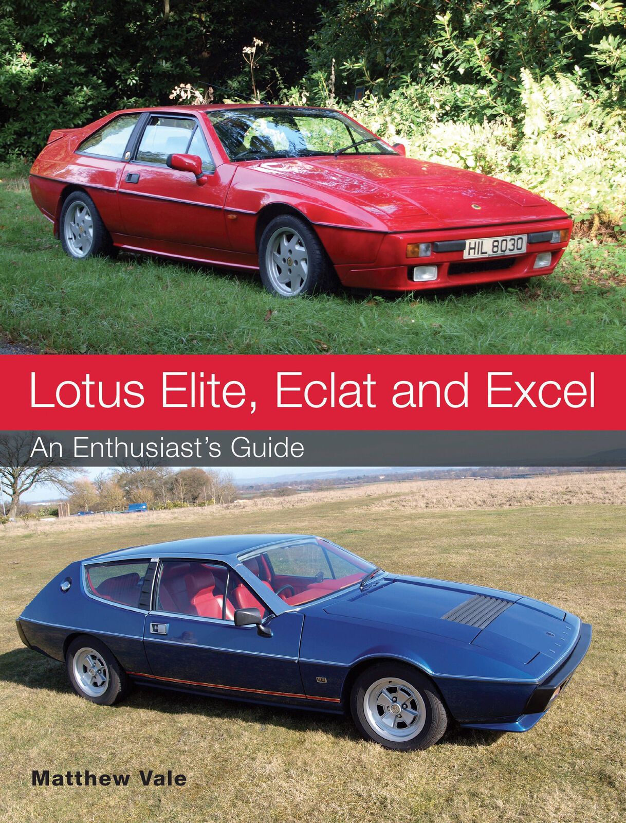 Lotus Elite, Eclat And Excel An Enthusiast'S Guide Book