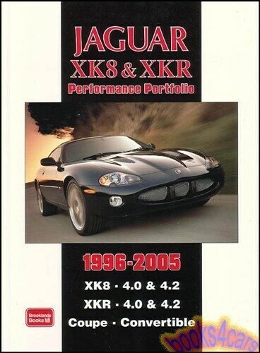 XK8 XKR JAGUAR BOOK PERFORMANCE PORTFOLIO 1996-2005 CONVERTIBLE COUPE XK-8 XK-R