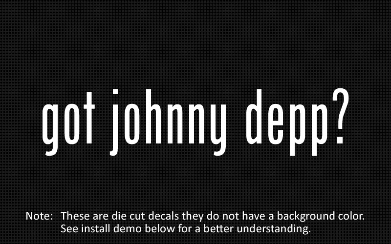(2x) got johnny depp? Sticker Die Cut Decal vinyl