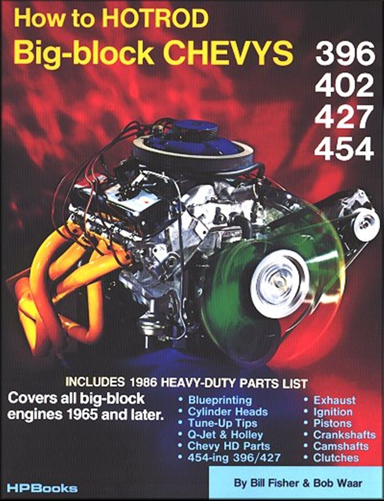 How to Hotrod Big-Block Chevys: 396, 402, 427, 454