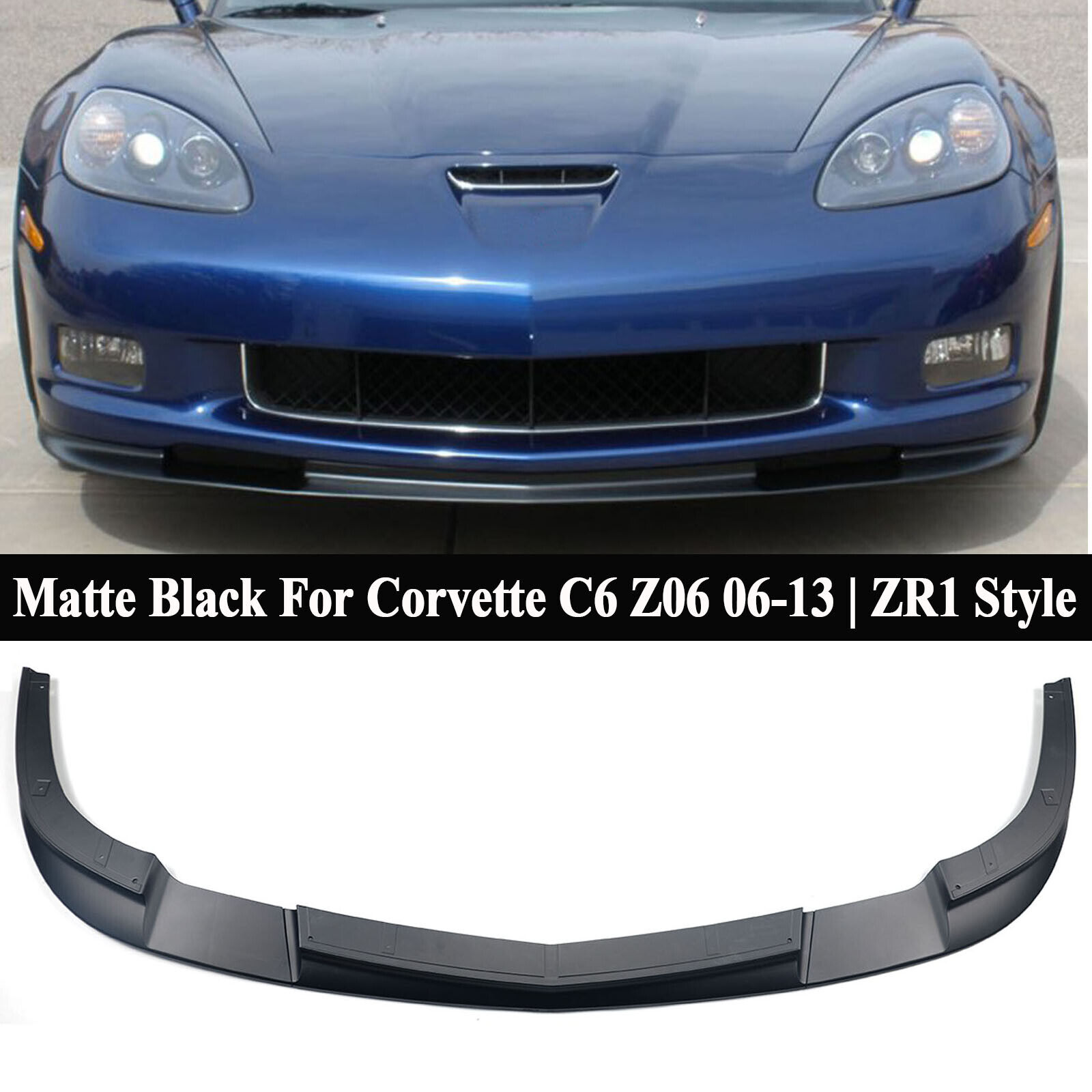 For Corvette C6 Z06 06-13 ZR1 Style Matte Blk Front Bumper Splitter Lip Spoiler