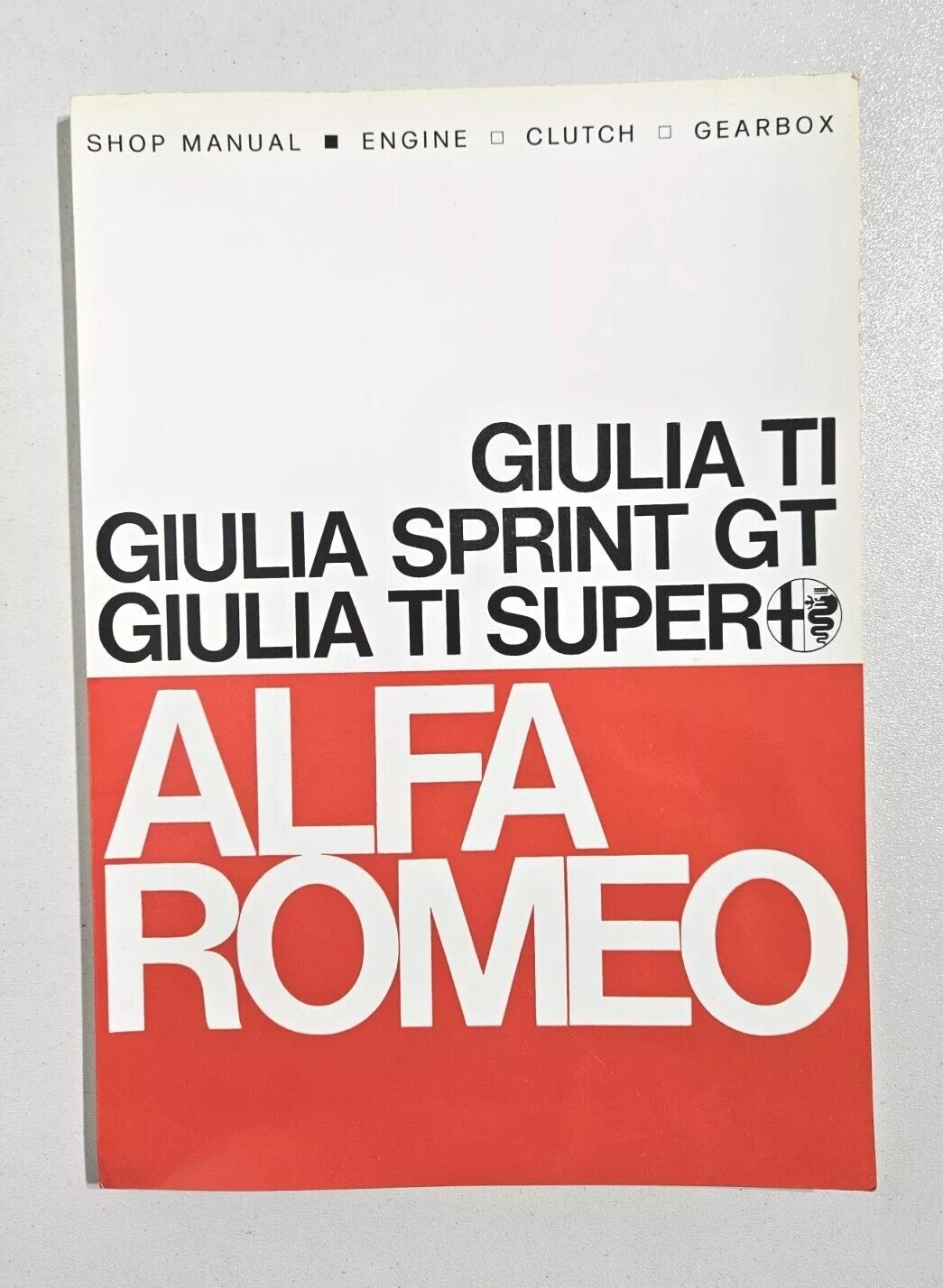 1973 Alfa Romeo Giulia GT Giulia Sprint GT Giulia TI Super Shop Manual