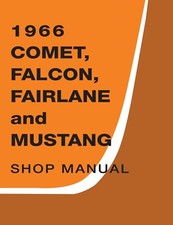 1966 Ford Comet, Falcon, Fairlane, Mustang Shop Manual picture