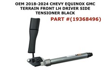 2018 19 20 21 22 23 2024 Chevy Equinox front left side tensioner BLACK 19368496 picture