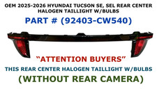 2025-2026 Hyundai Tucson rear center HALOGEN taillight W/BULBS 92403-CW540 picture