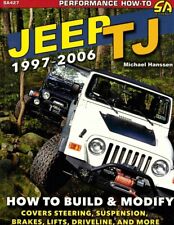 1997-2006 Performance Jeep Wrangler TJ How To Build & Modify Manual By Car Tech picture