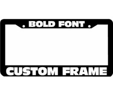 BOLD FONT CUSTOM TEXT PERSONALIZED CUSTOMIZED License Plate Frame holder picture