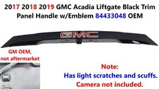 2017 2018 2019 GMC Acadia Liftgate Black Trim Panel Handle w/Emblem 84433048 picture