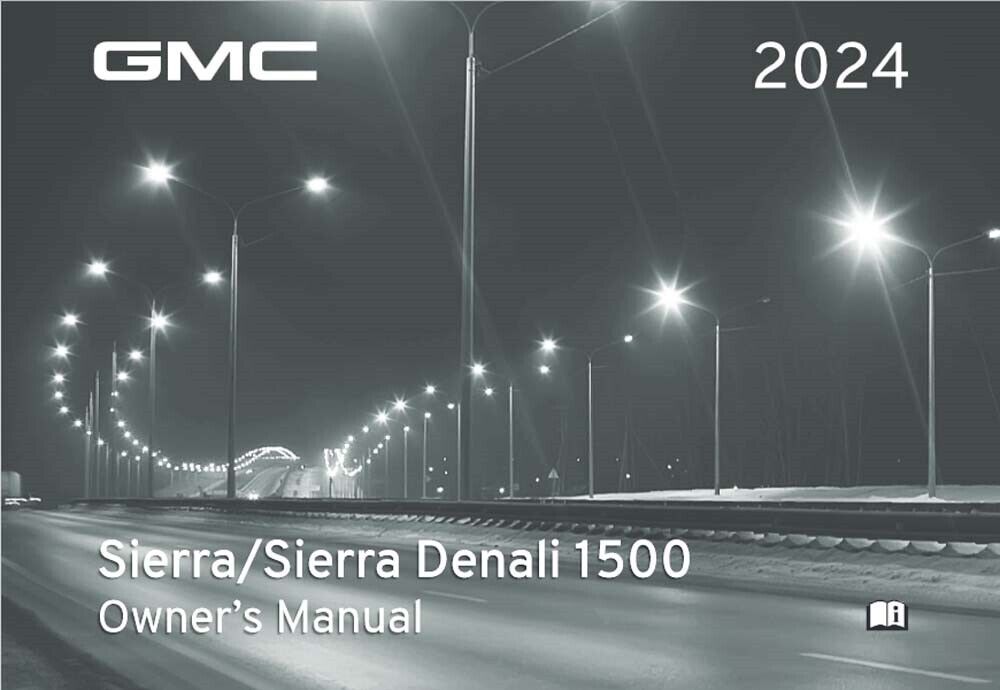 2024 GMC Sierra/Denali 1500 Owners Manual User Guide Reference Operator Book