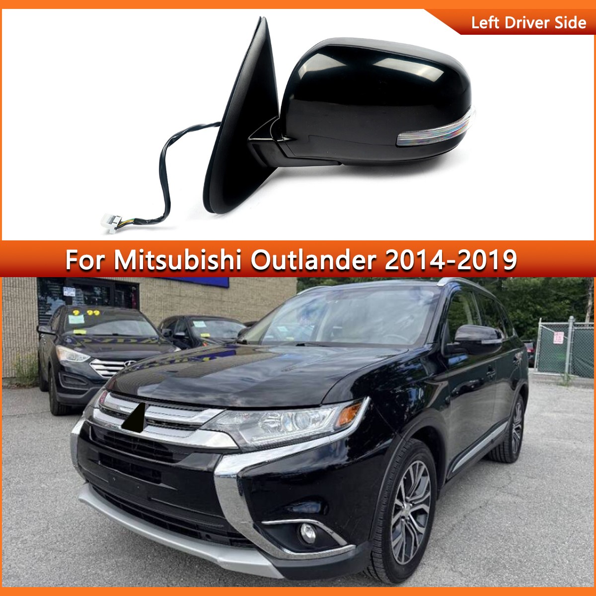 Driver Side Door Mirror For 2014-2019 Mitsubishi Outlander Power Heated w/Signal Driver Side Door Mirror For 2014-2019 Mitsubishi Outlander Power Heated w/Signal