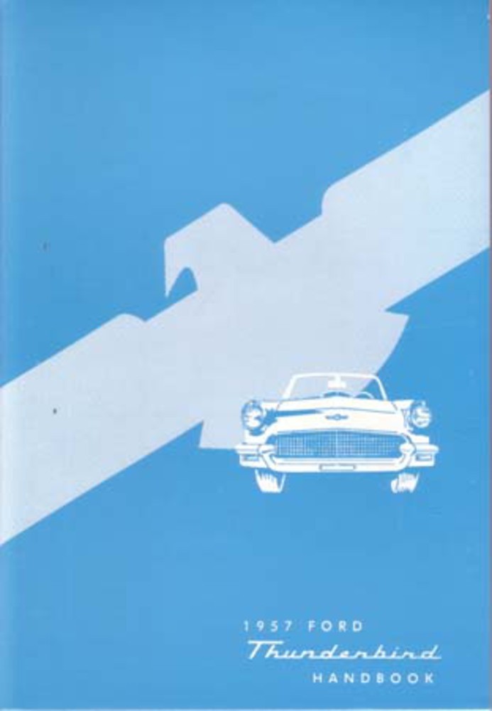 1957 Ford Thunderbird Owner's Manual 1957 Ford Thunderbird Owner's Manual