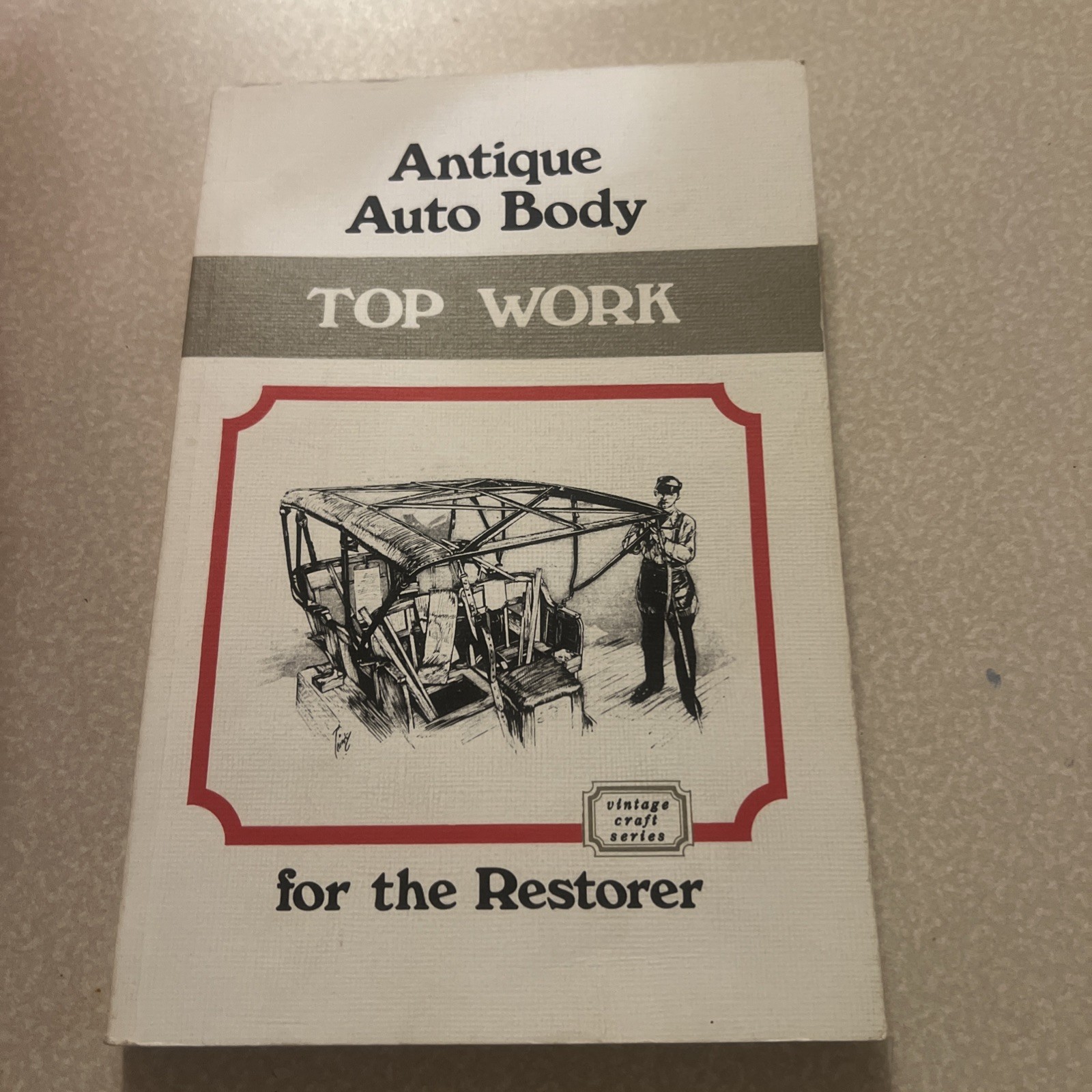 1904-1921 Antique Auto Body Top Work Convertible Body Only Service Manual Nice 1904-1921 Antique Auto Body Top Work Convertible Body Only Service Manual Nice