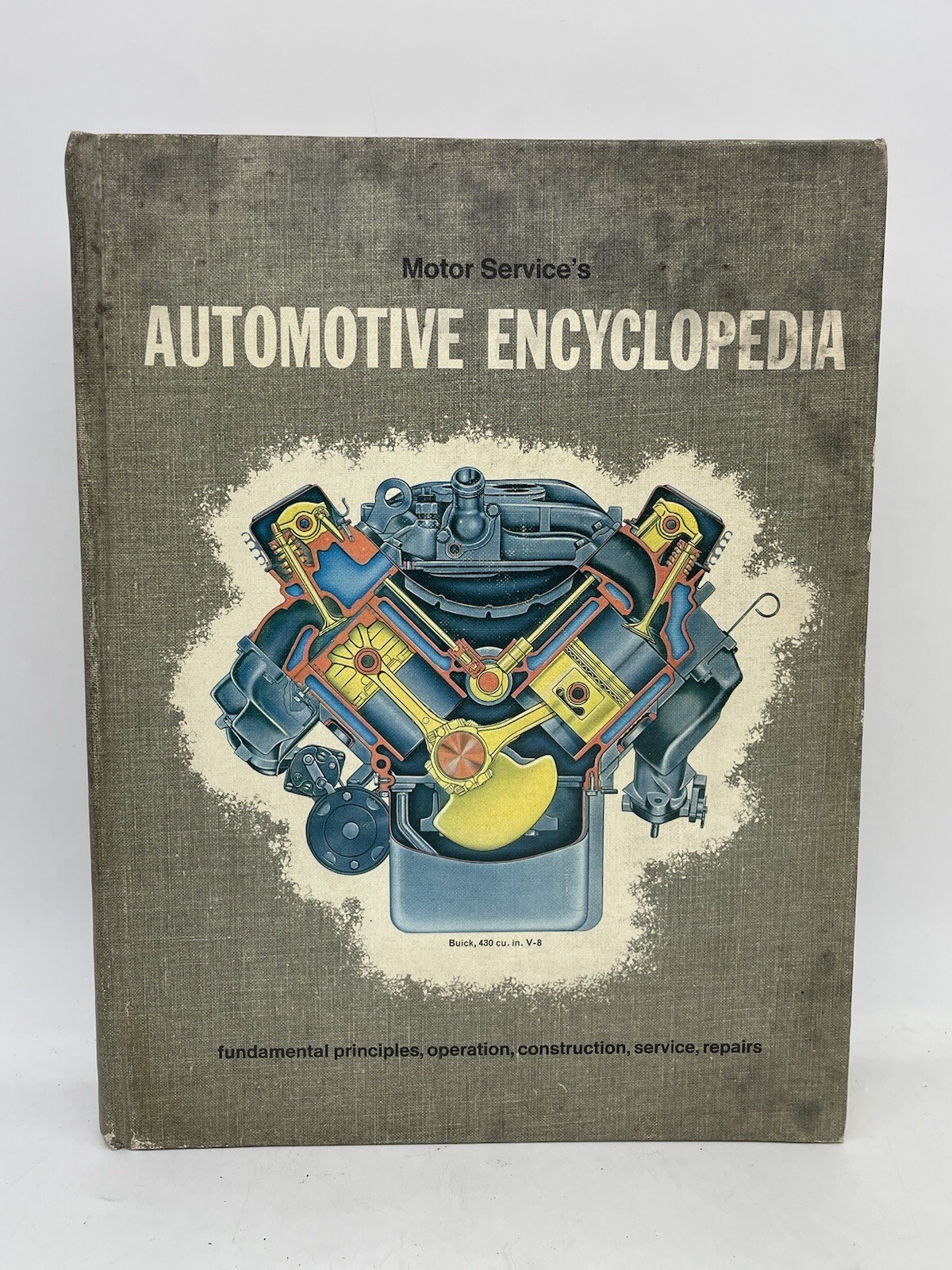 Motor Service's Automotive Encyclopedia 1970 Hardcover Car Truck Mechanics Motor Service's Automotive Encyclopedia 1970 Hardcover Car Truck Mechanics