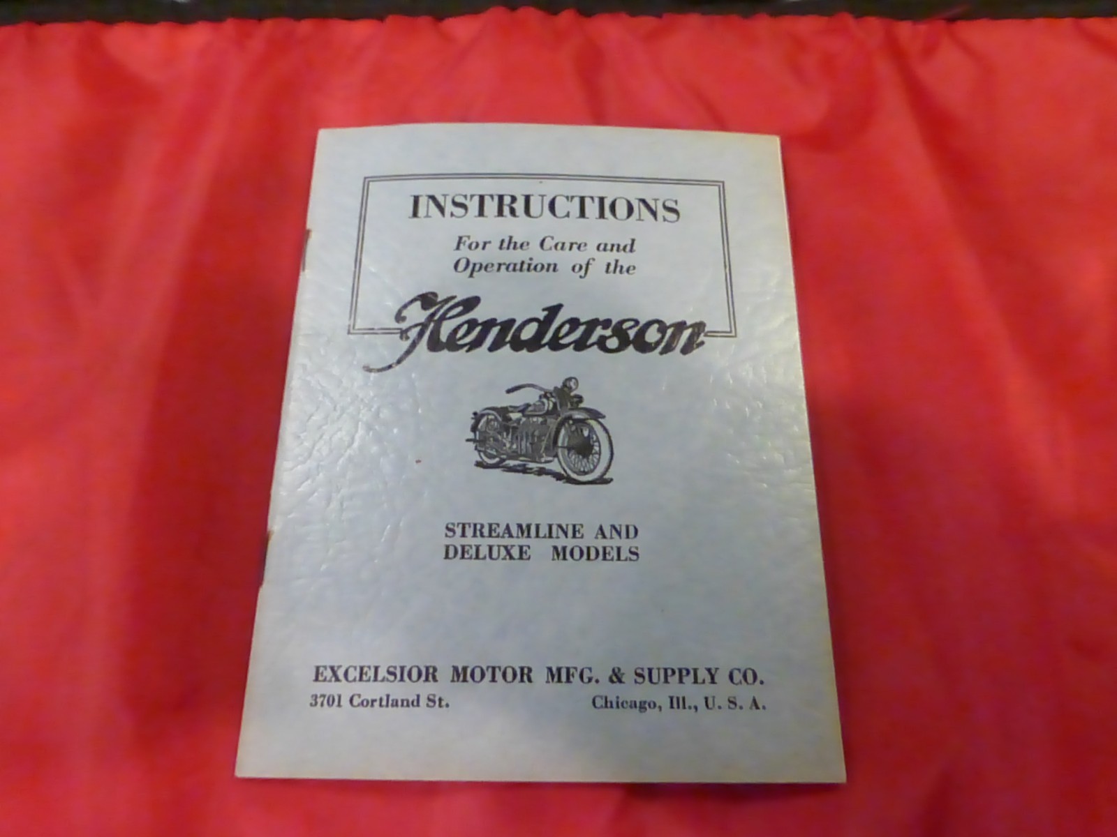 Original 1920's Henderson Streamline and Deluxe Models Operation Manual Original 1920's Henderson Streamline and Deluxe Models Operation Manual