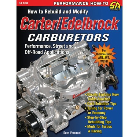 NEW Carter/Edelbrock Carburetor Rebuild Modify Tune Power Race Shop Manual SA130