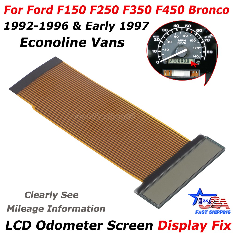 New LCD Odometer Screen For 92-96 & Early 1997 Ford F150 F250 F350 F450 Bronco New LCD Odometer Screen For 92-96 & Early 1997 Ford F150 F250 F350 F450 Bronco