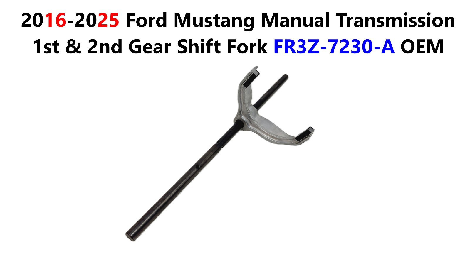 2016-2025 Ford Mustang Manual Transmission 1st & 2nd Gear Shift Fork FR3Z-7230-A