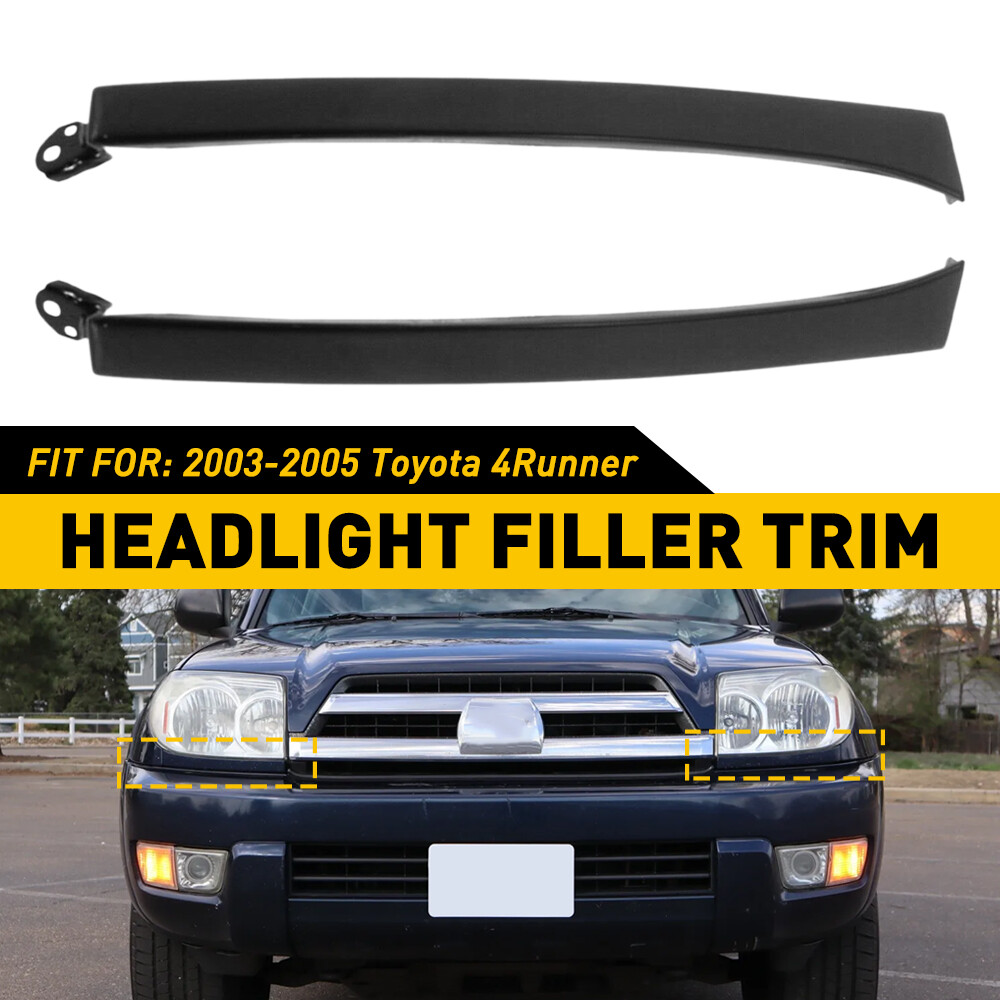 FOR 2003-2005 TOYOTA 4RUNNER FRONT GRILLE HEADLIGHT FILLER MOLDING TRIM PANEL ED