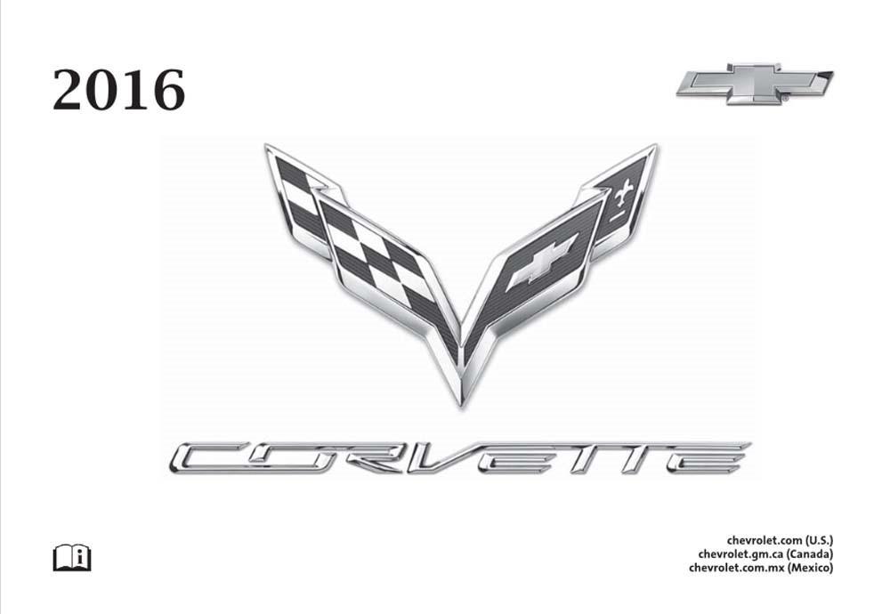 2016 Chevrolet Corvette Owner's Manual 2016 Chevrolet Corvette Owner's Manual