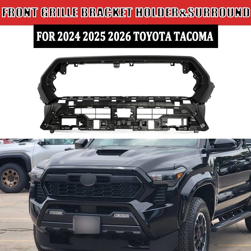 For 2024-2026 Toyota Tacoma Front Grille Bracket Shell Holder W/ Surround Strip