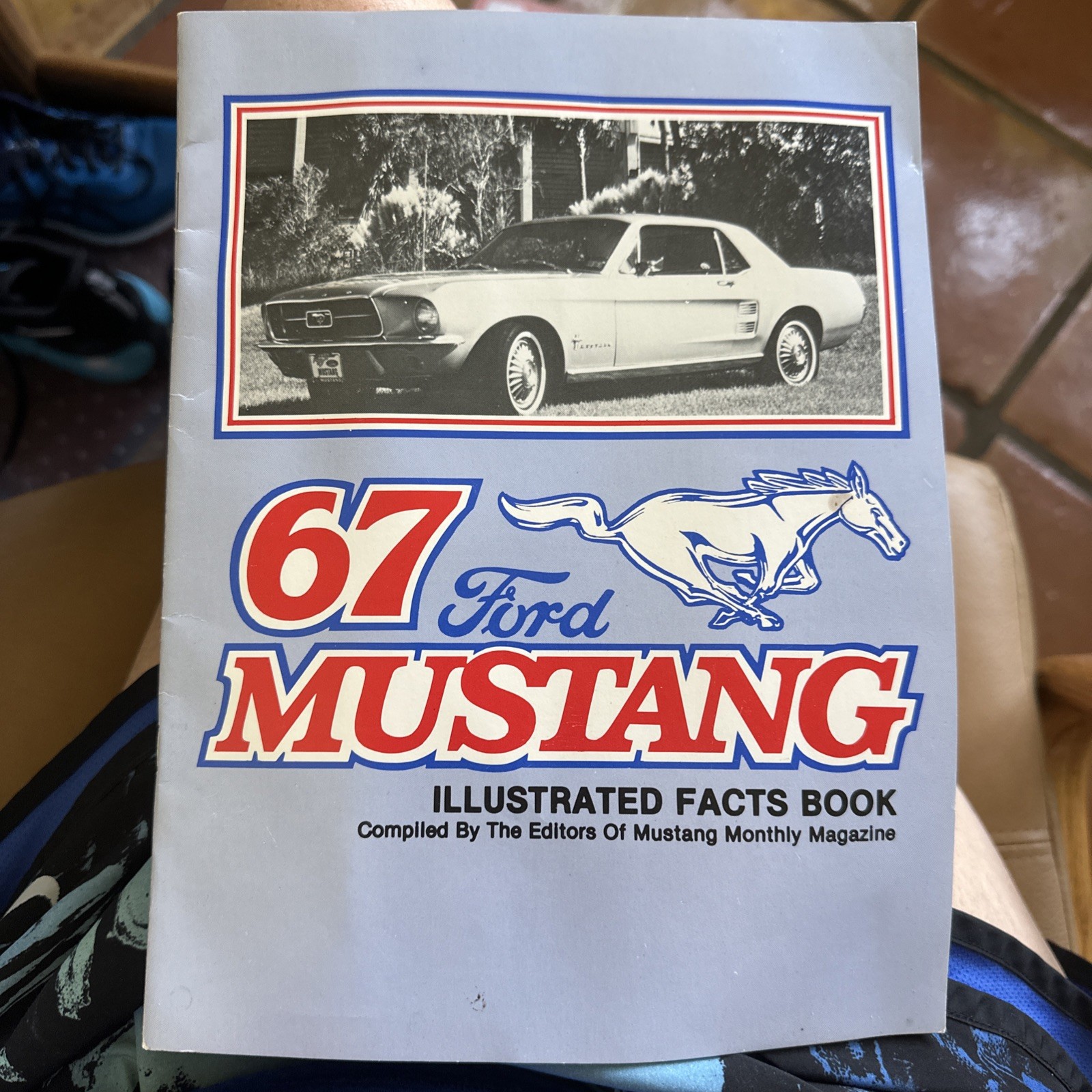 1967 FORD MUSTANG Illustrated Facts Book By Editors of Mustang Monthly Magazine. 1967 FORD MUSTANG Illustrated Facts Book By Editors of Mustang Monthly Magazine.