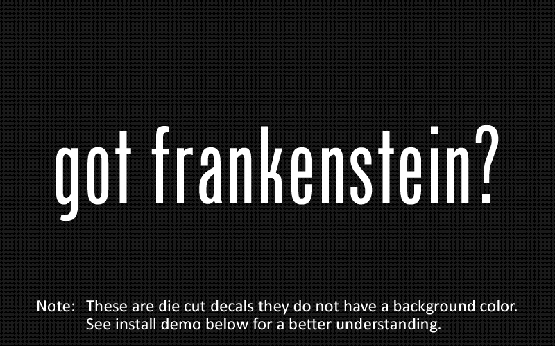 (2x) got frankenstein? Sticker Die Cut Decal vinyl