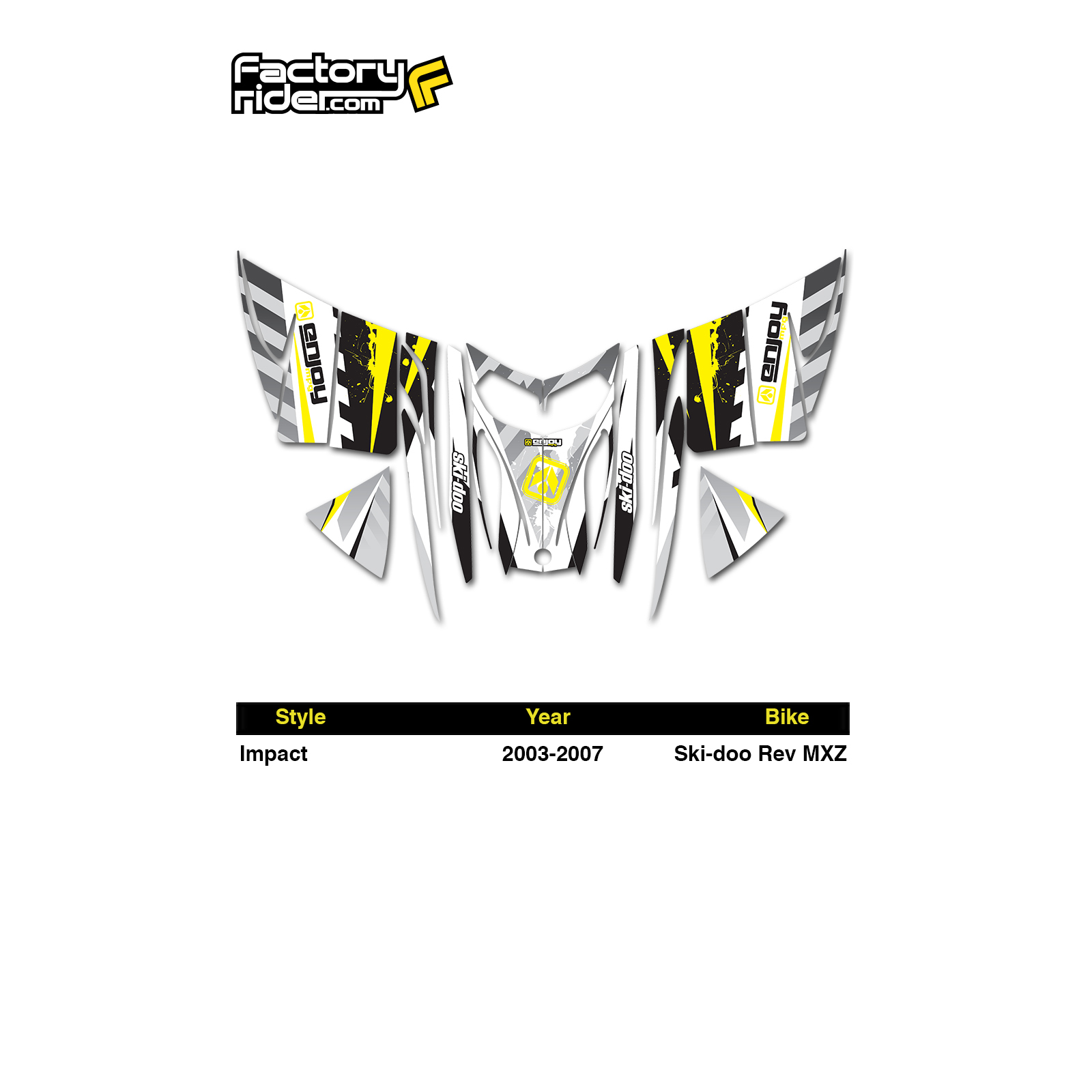 2003-2007 SKI DOO REV MXZ SNOWMOBILE GRAPHICS IMPACT STYLE BY ENJOY MFG 2003-2007 SKI DOO REV MXZ SNOWMOBILE GRAPHICS IMPACT STYLE BY ENJOY MFG