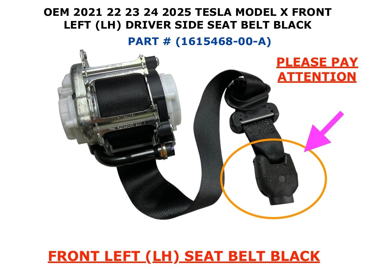 2021 22 23 24 2025 Tesla Model X front left side seat belt BLACK 1615468-00-A