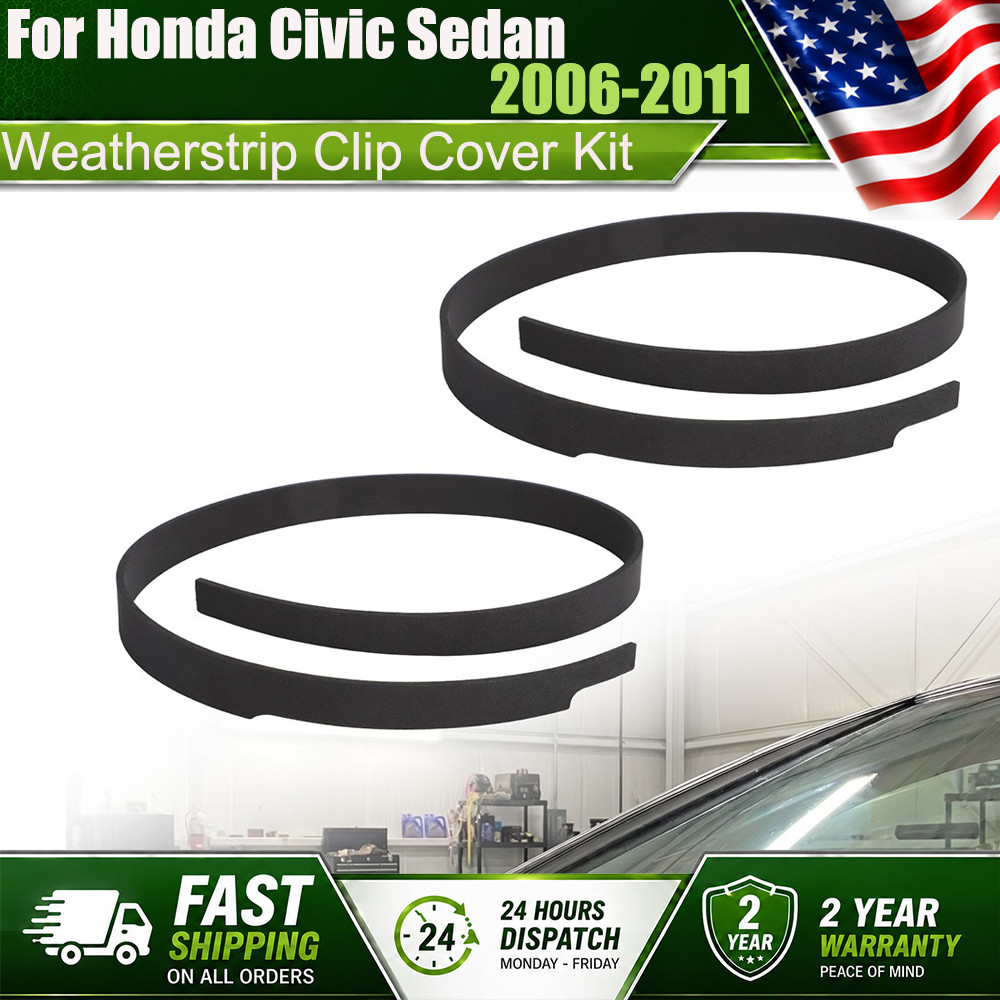 For 2006-2011 Honda Civic Sedan Rubber Front Window Clip Cover LEFT & RIGHT SIDE