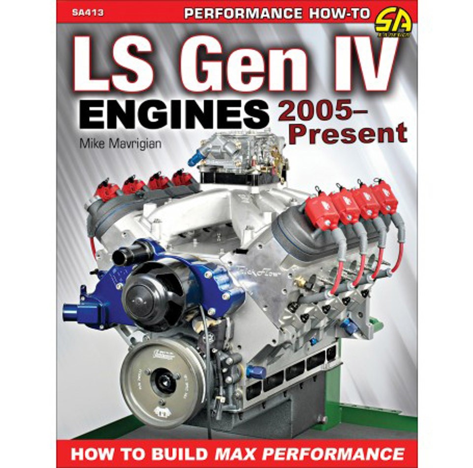 S-A BOOKS Build Max Performance 05- LS Engines Gen IV- SA413 S-A BOOKS Build Max Performance 05- LS Engines Gen IV- SA413