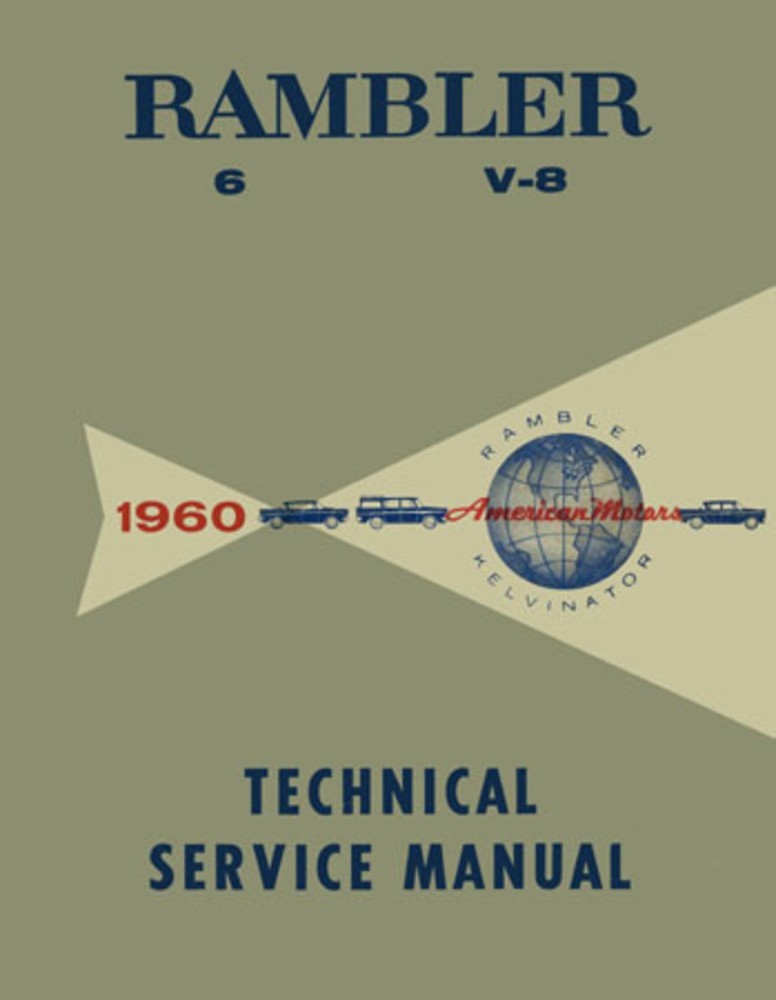1960 AMC Ambassador, Classic, Rebel Factory Shop Service Manual 1960 AMC Ambassador, Classic, Rebel Factory Shop Service Manual