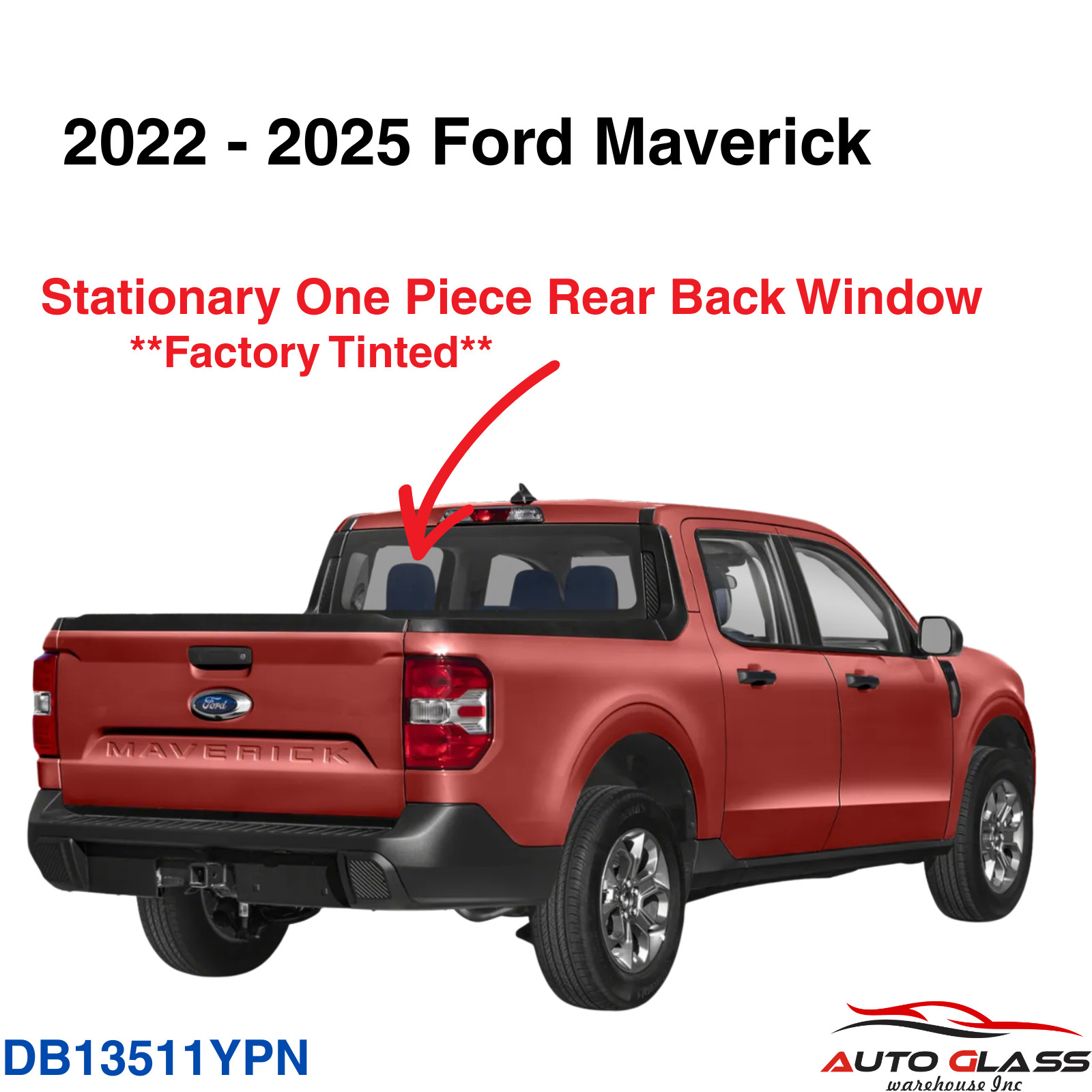 Fit 2022-2025 Ford Maverick Pickup Rear Back Window Glass Stationary Tinted Fit 2022-2025 Ford Maverick Pickup Rear Back Window Glass Stationary Tinted