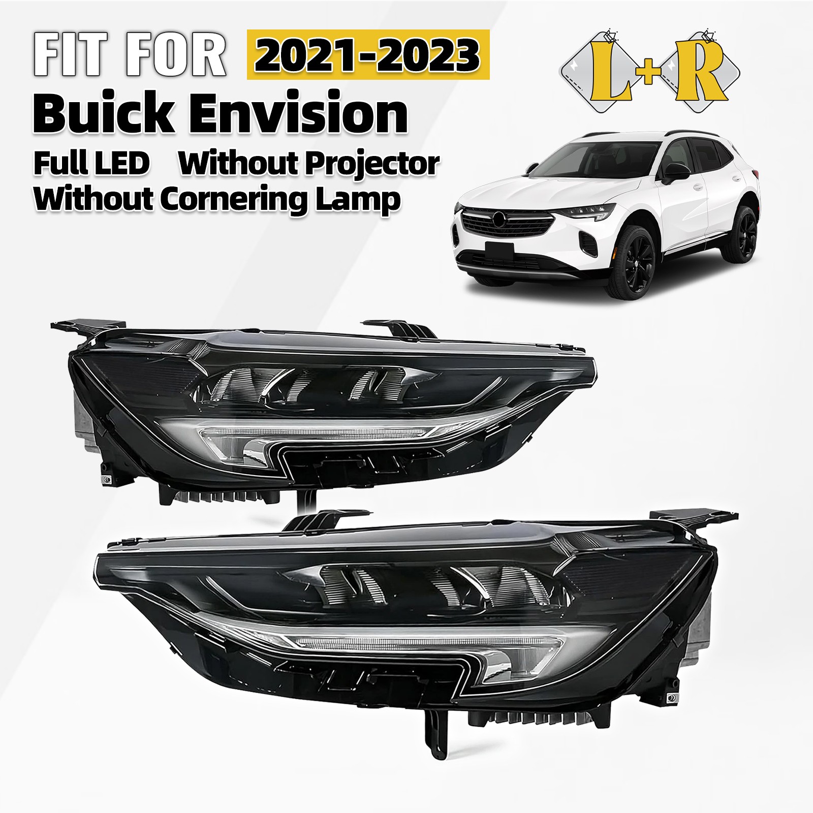For 2021-2023 Buick Envision LED Headlight w/o Cornering Lamp Left+Right Pair For 2021-2023 Buick Envision LED Headlight w/o Cornering Lamp Left+Right Pair