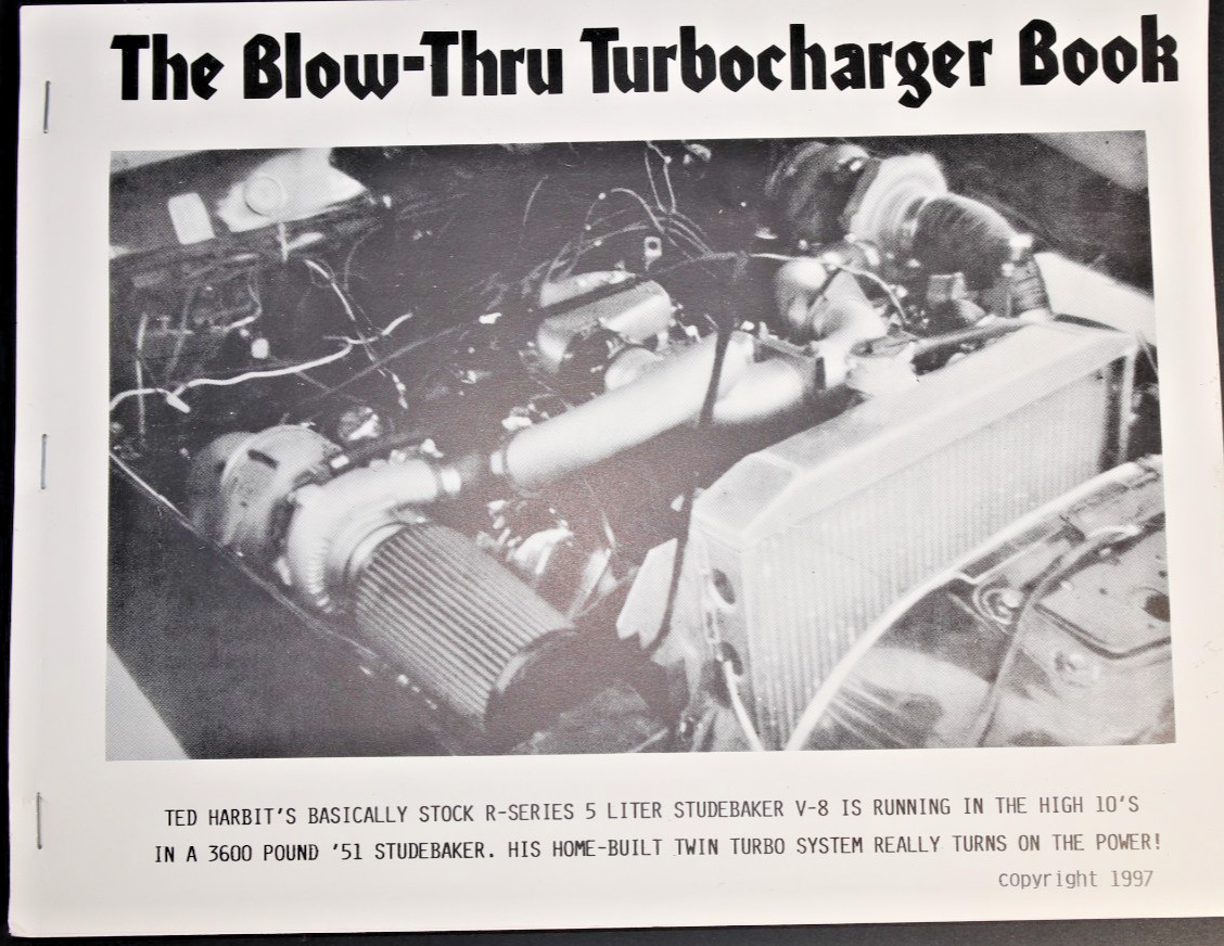 The Blow-Thru Turbocharger Book (1997) - Studebaker V8, Carb Tuning, DIY 132pp The Blow-Thru Turbocharger Book (1997) - Studebaker V8, Carb Tuning, DIY 132pp