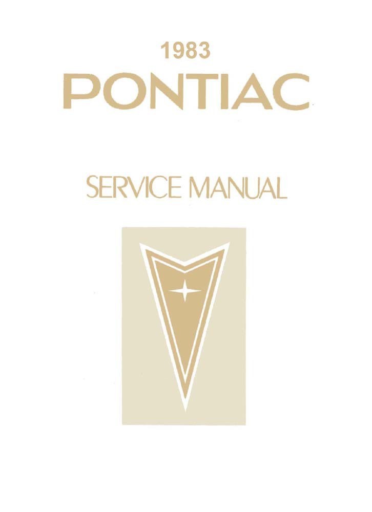 1983 Pontiac Firebird Factory Shop Service Manual 1983 Pontiac Firebird Factory Shop Service Manual